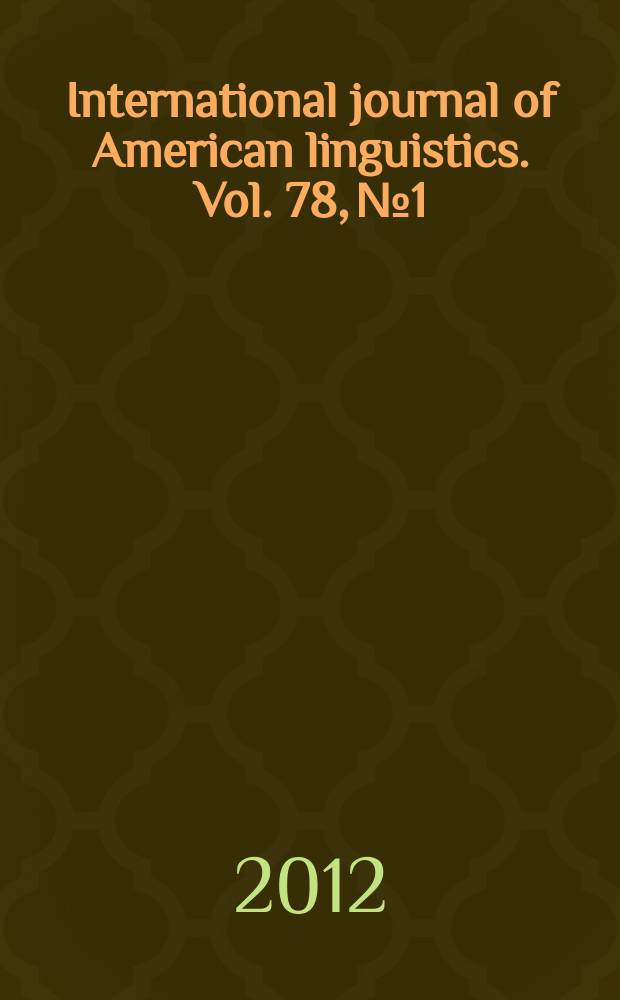 International journal of American linguistics. Vol. 78, № 1