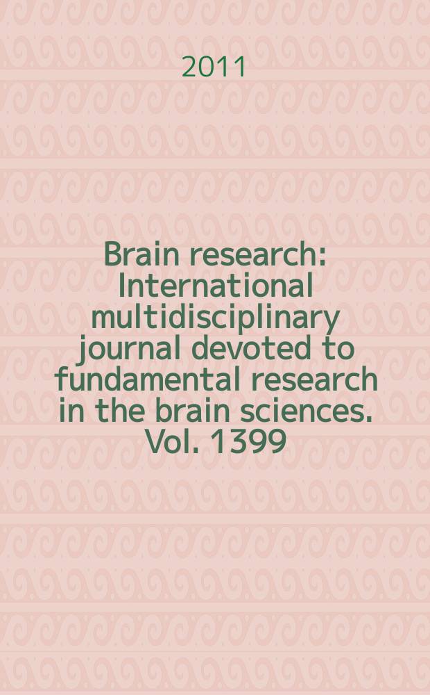 Brain research : International multidisciplinary journal devoted to fundamental research in the brain sciences. Vol. 1399