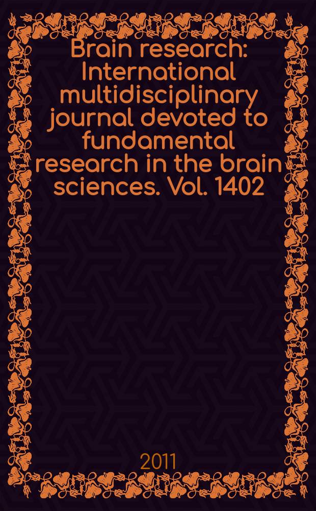Brain research : International multidisciplinary journal devoted to fundamental research in the brain sciences. Vol. 1402