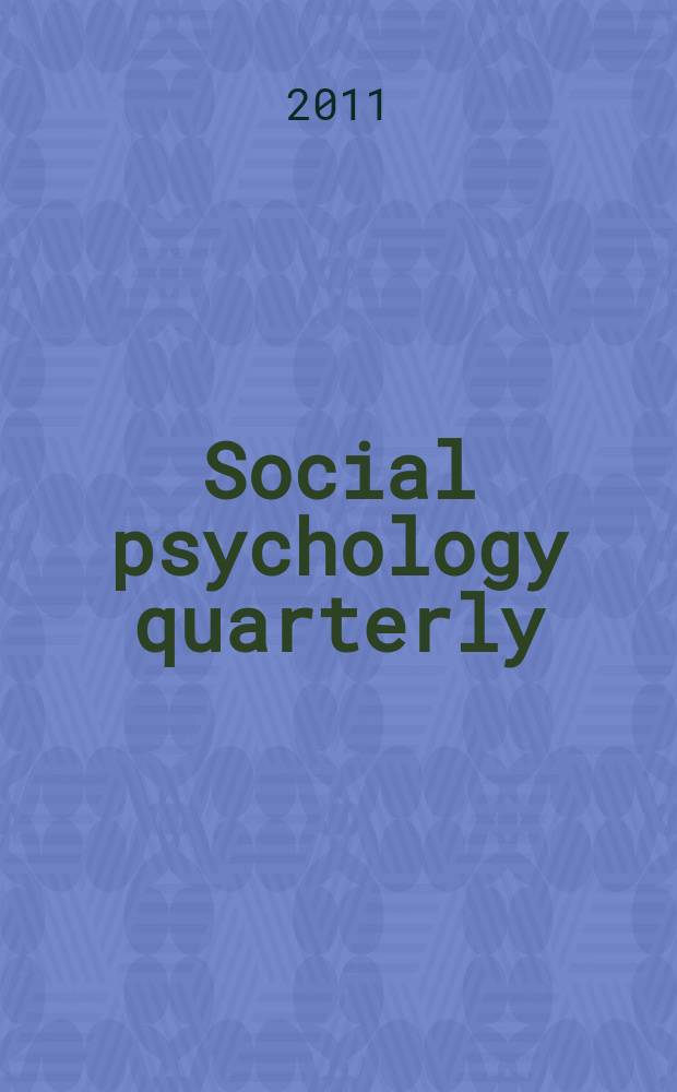 Social psychology quarterly : Formerly Sociometry A j. of the Amer. social. assoc. Vol. 74, № 3