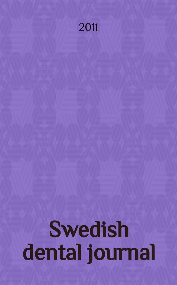 Swedish dental journal : Sci. j. of the Swedish dental federation From 1977 a fusion and continuation of "Svensk tandläkare tidskrift ", "Odontologisk revy". Vol. 35, № 4