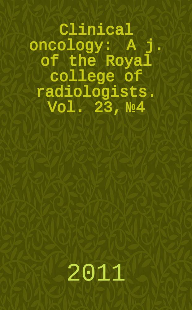 Clinical oncology : A j. of the Royal college of radiologists. Vol. 23, № 4 : The radiobiological consequences of the Chernobyl accident 25 years on - April 2011 = Радиобиологические последствия Чернобыльской аварии спустя 25 лет