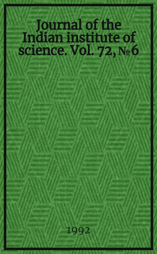 Journal of the Indian institute of science. Vol. 72, № 6