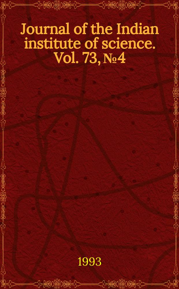 Journal of the Indian institute of science. Vol. 73, № 4