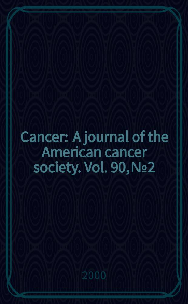 Cancer : A journal of the American cancer society. Vol. 90, № 2
