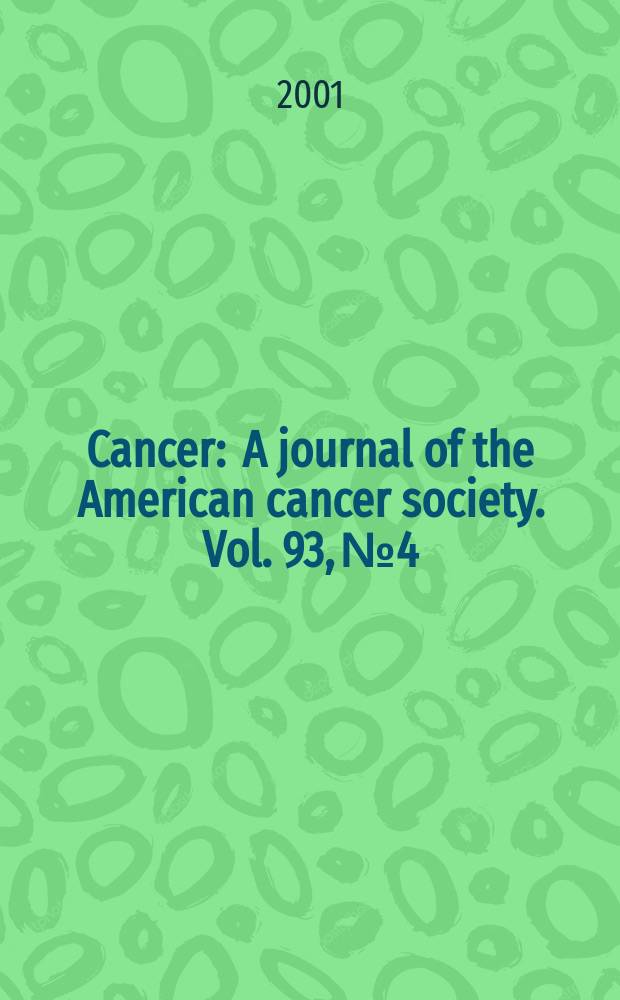 Cancer : A journal of the American cancer society. Vol. 93, № 4
