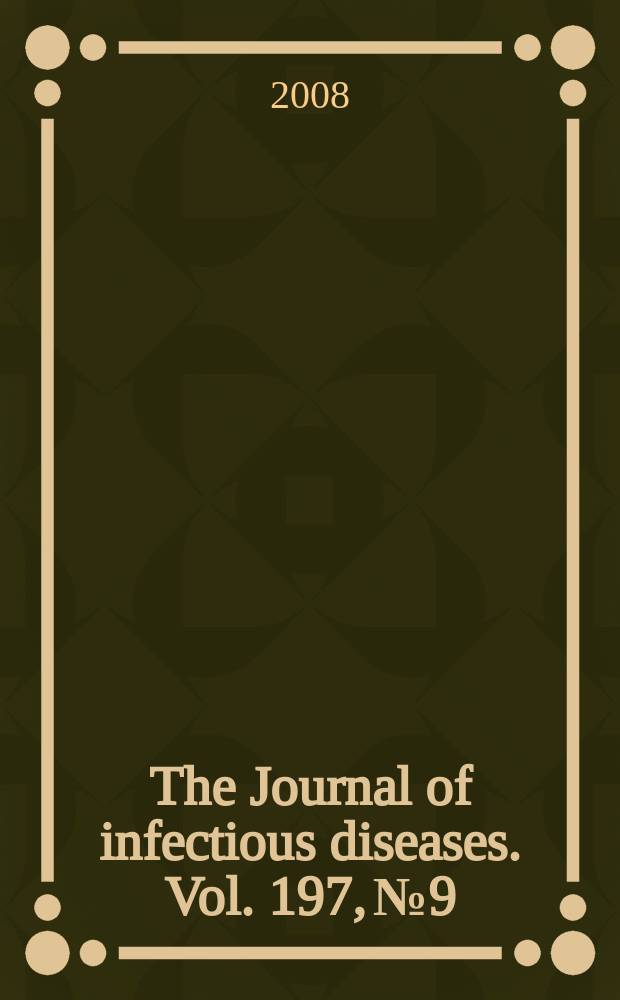 The Journal of infectious diseases. Vol. 197, № 9