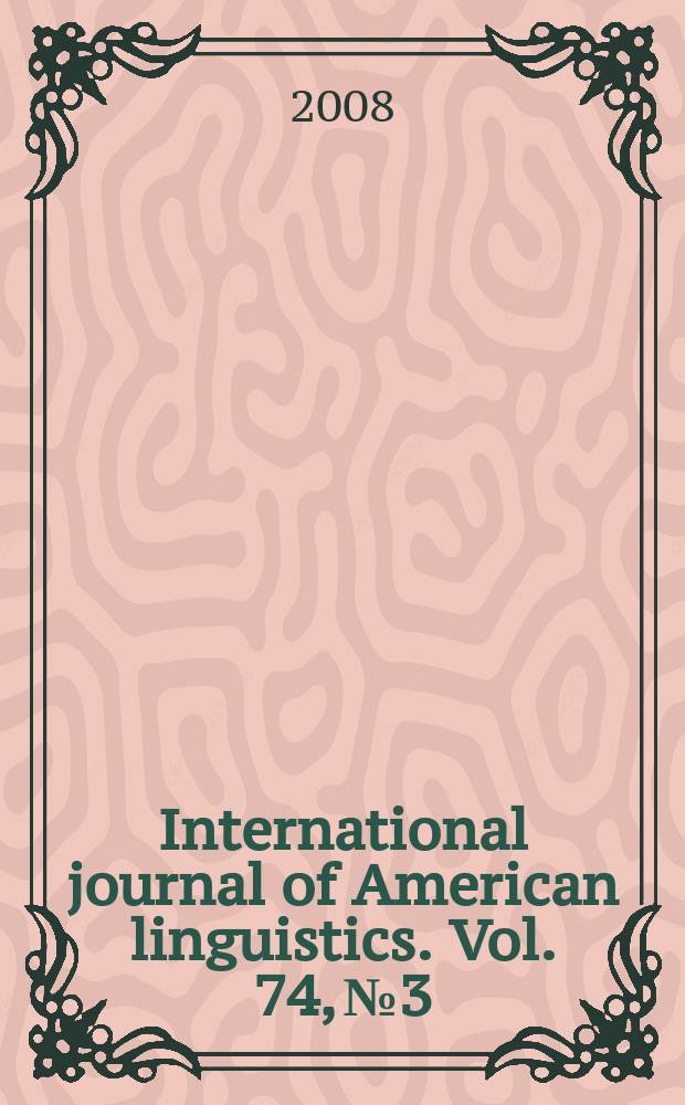 International journal of American linguistics. Vol. 74, № 3