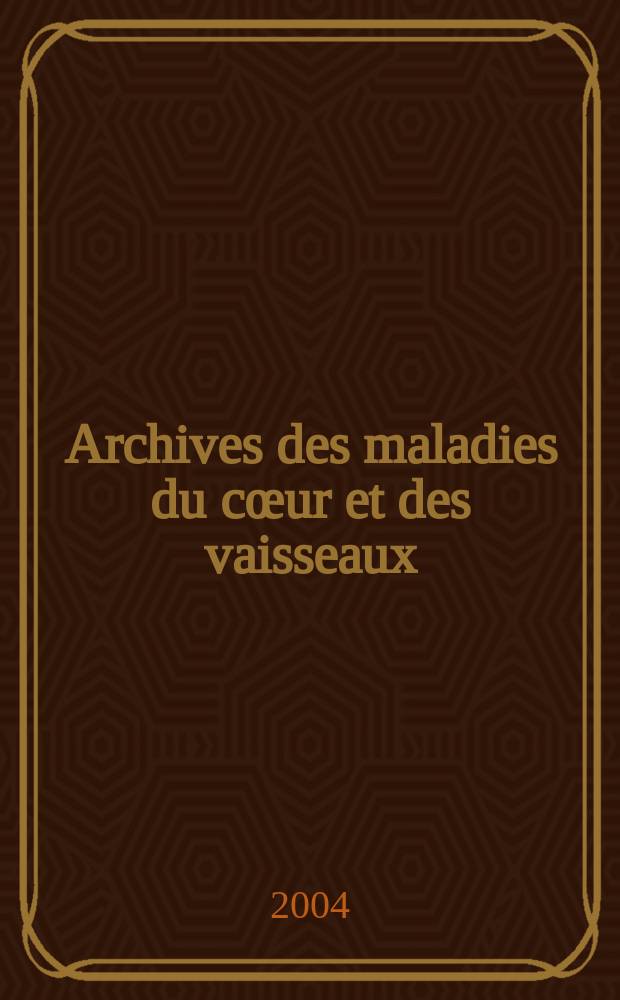 Archives des maladies du cœur et des vaisseaux : Organe de la Société française de cardiologie. T. 97, № 1