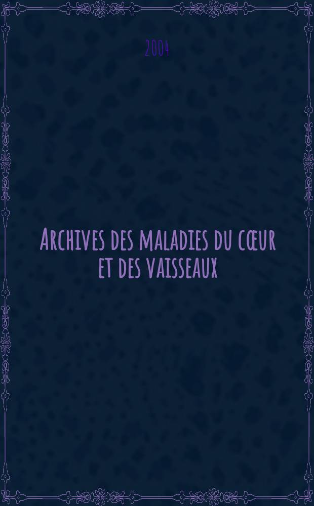 Archives des maladies du cœur et des vaisseaux : Organe de la Société française de cardiologie. T. 97, № 6