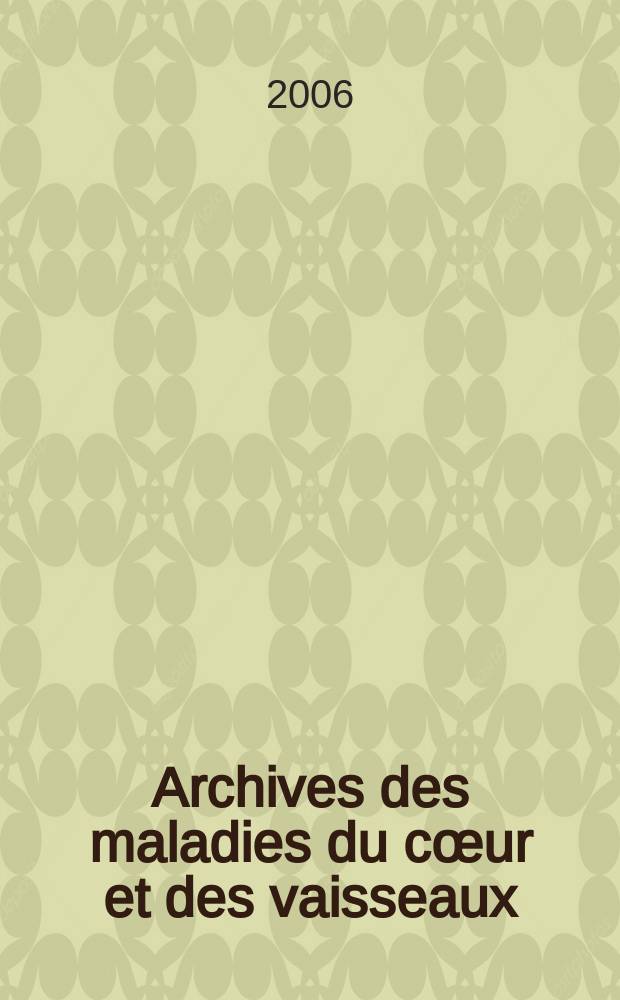 Archives des maladies du cœur et des vaisseaux : Organe de la Société française de cardiologie. T. 99, № 9