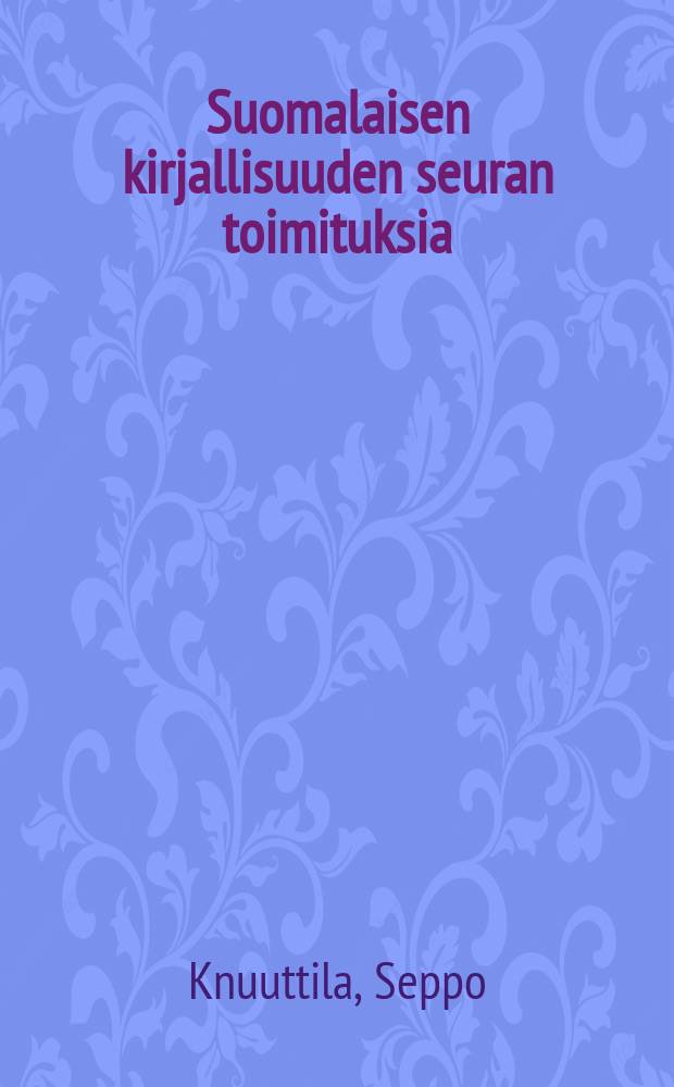 Suomalaisen kirjallisuuden seuran toimituksia : Kylän paikka = Сельские места: новые перемены в Сивака и Расимяэ
