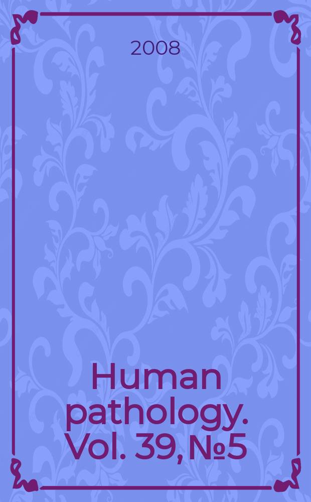 Human pathology. Vol. 39, № 5