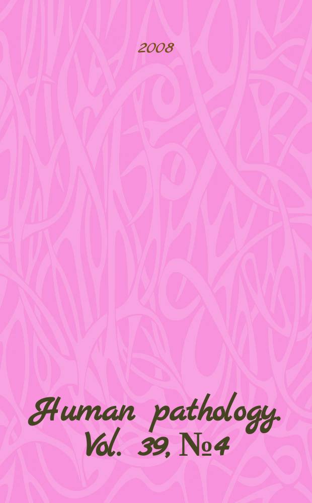 Human pathology. Vol. 39, № 4