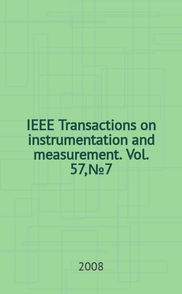 IEEE Transactions on instrumentation and measurement. Vol. 57, № 7
