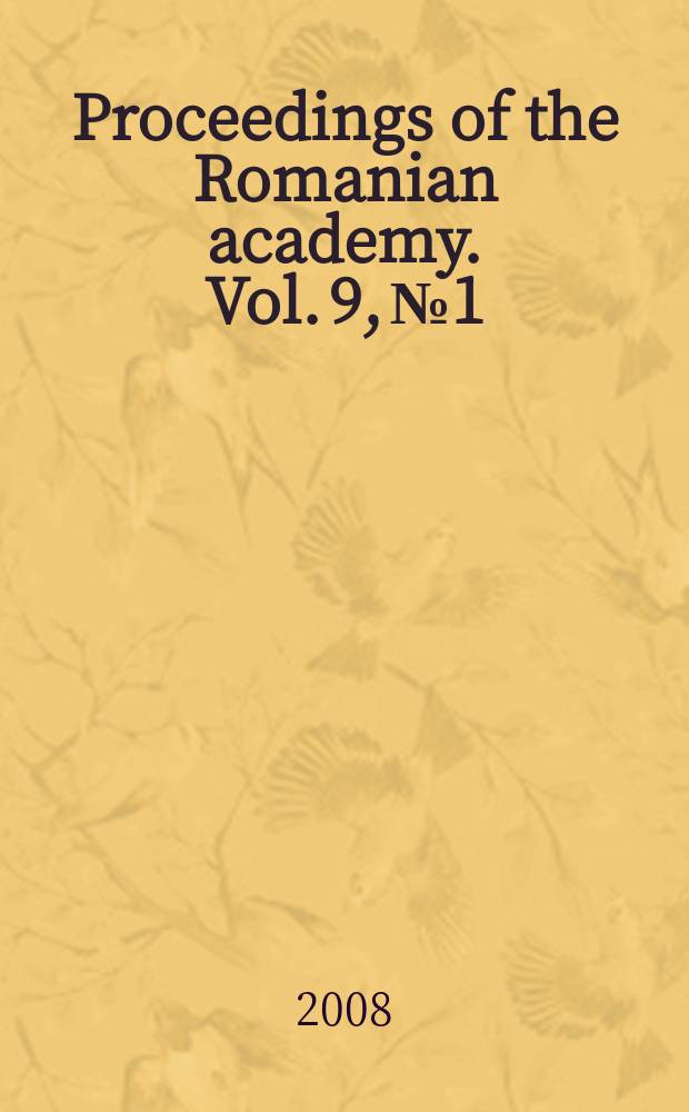 Proceedings of the Romanian academy. Vol. 9, № 1