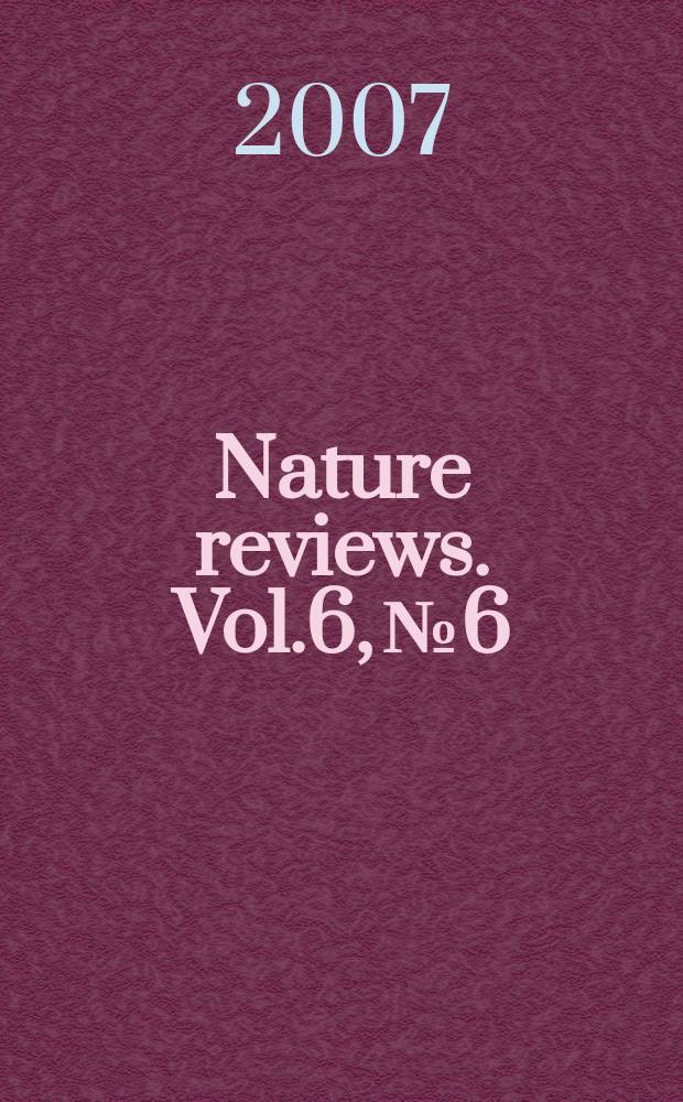 Nature reviews. Vol.6, № 6