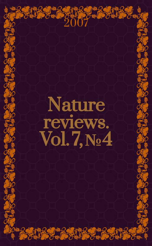 Nature reviews. Vol. 7, № 4