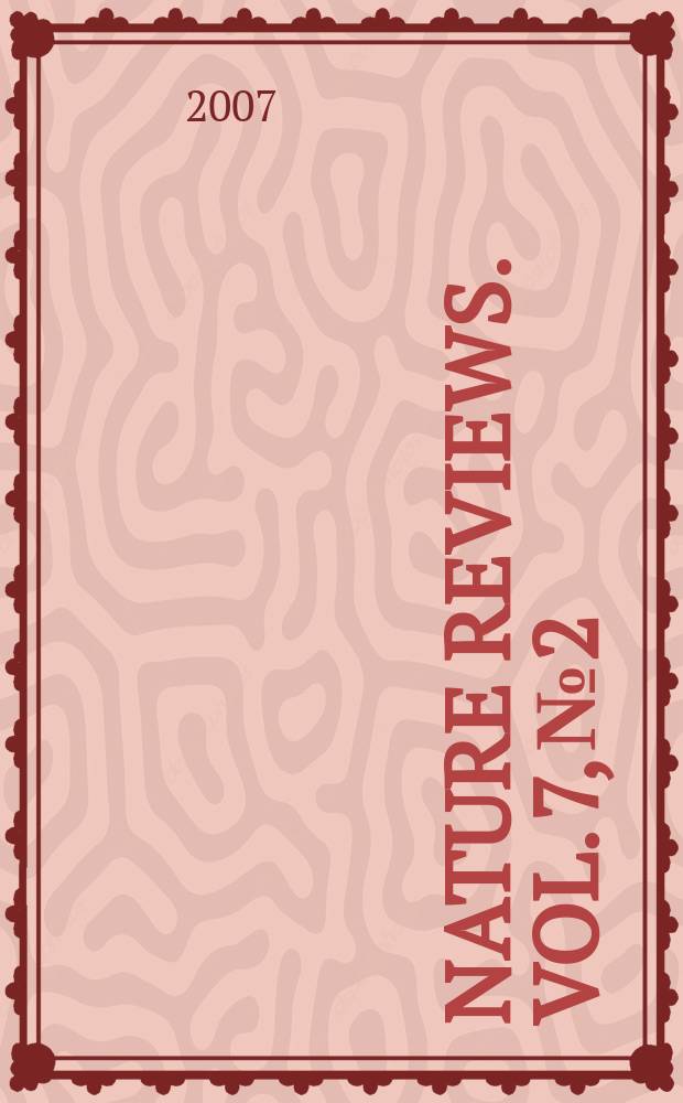 Nature reviews. Vol. 7, № 2