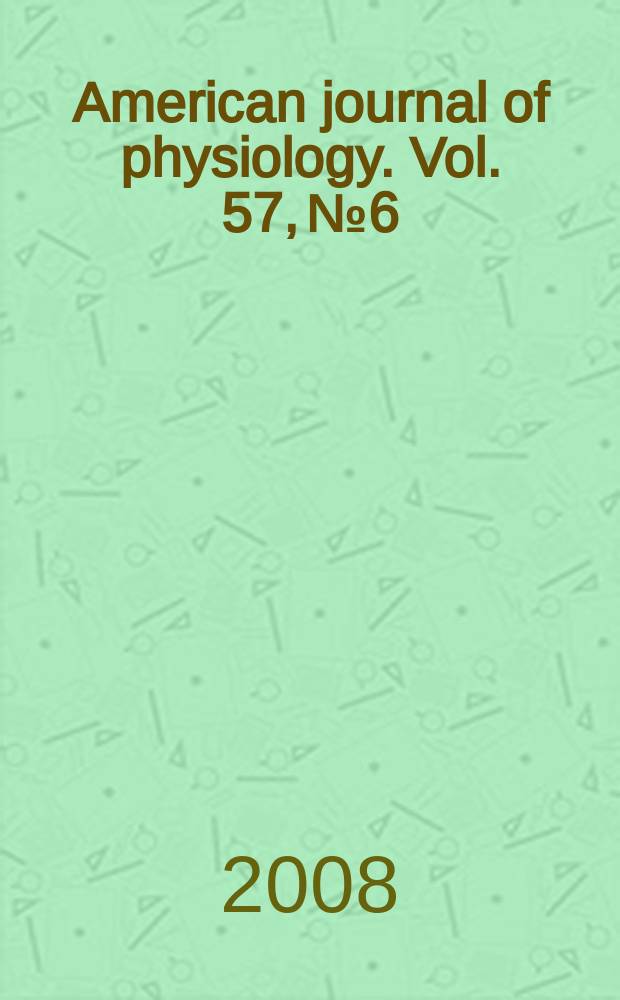 American journal of physiology. Vol. 57, № 6