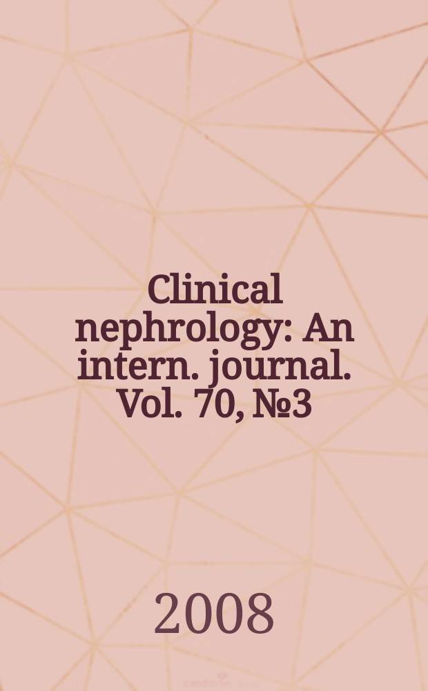 Clinical nephrology : An intern. journal. Vol. 70, № 3
