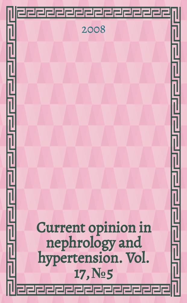 Current opinion in nephrology and hypertension. Vol. 17, № 5