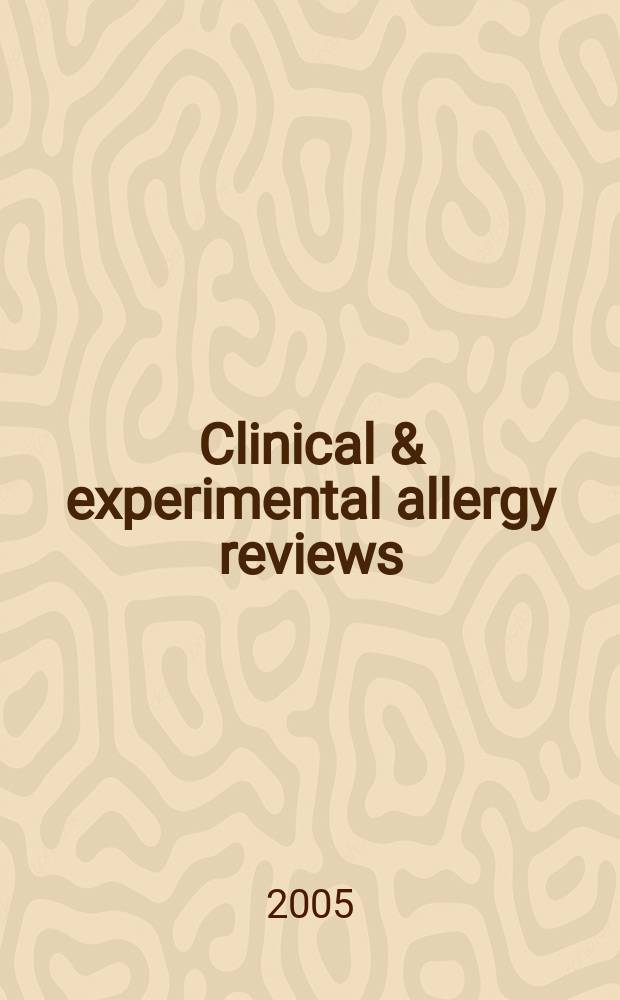 Clinical & experimental allergy reviews : Suppl. publ. in assoc. with Clinical a. experimental allergy the offic. j. of the Brit. soc. for allergy & clinical immunology. Vol.5, iss. 2 : Proceedings...