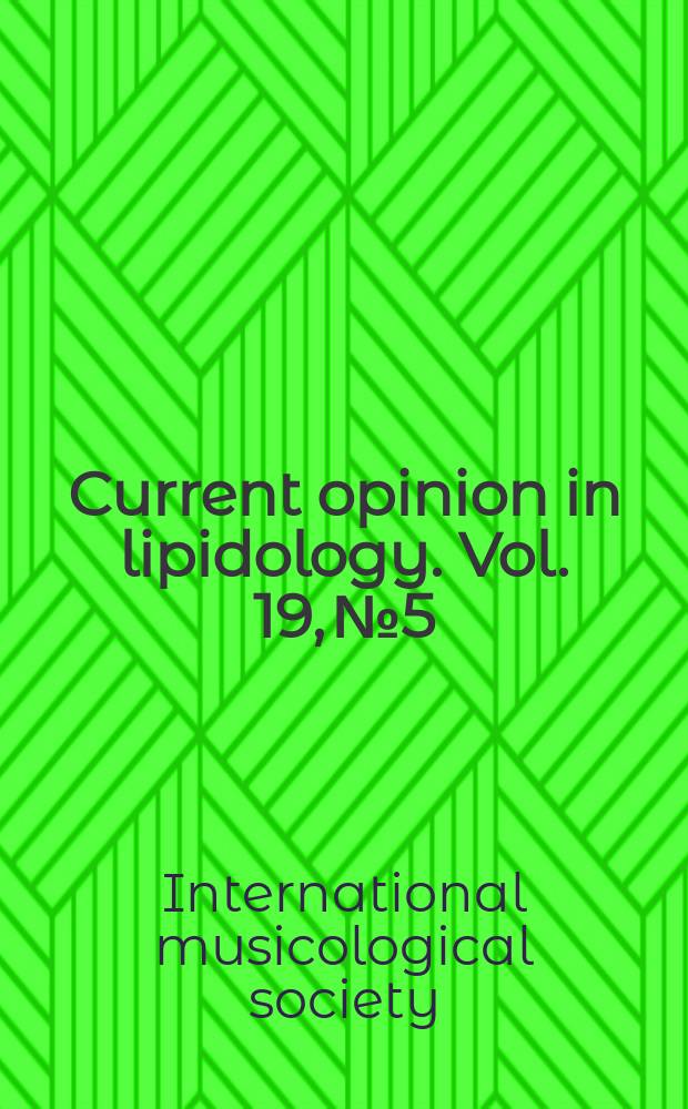 Current opinion in lipidology. Vol. 19, № 5