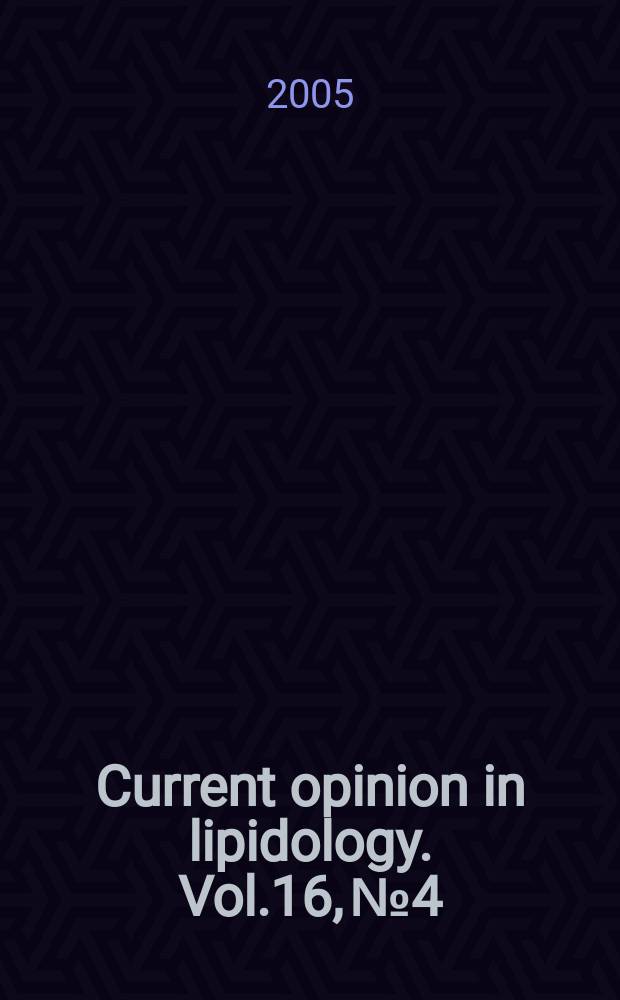 Current opinion in lipidology. Vol.16, № 4