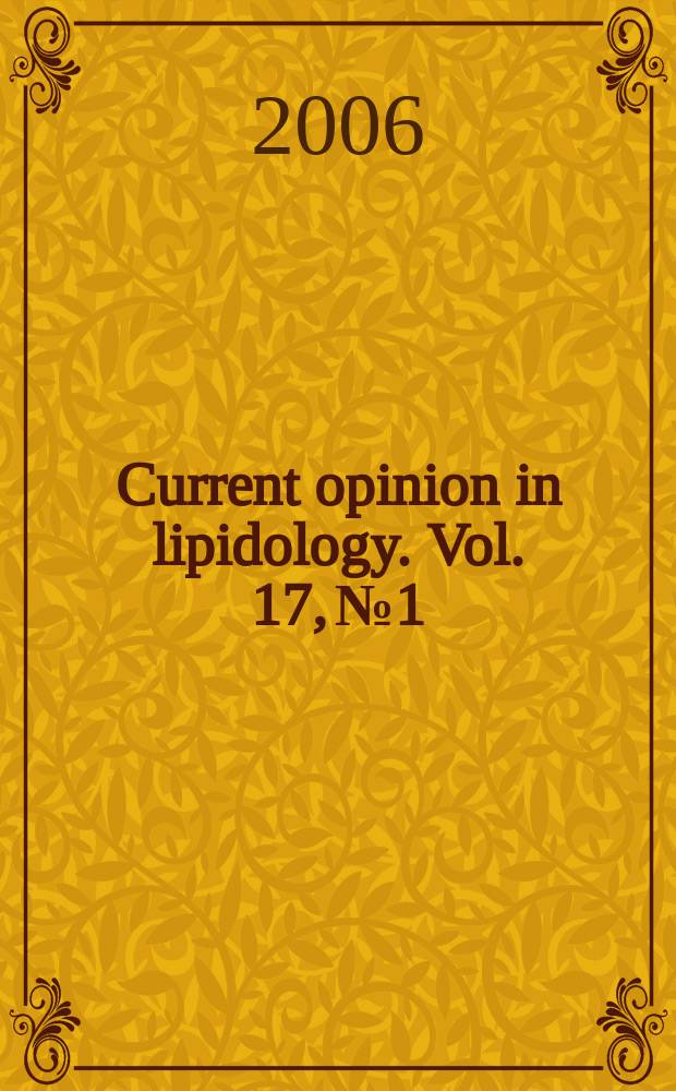 Current opinion in lipidology. Vol. 17, № 1
