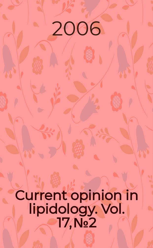 Current opinion in lipidology. Vol. 17, № 2