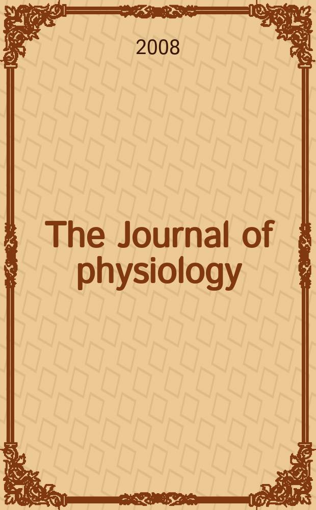 The Journal of physiology : Ed. for the Physiological society. Vol. 586, № 18