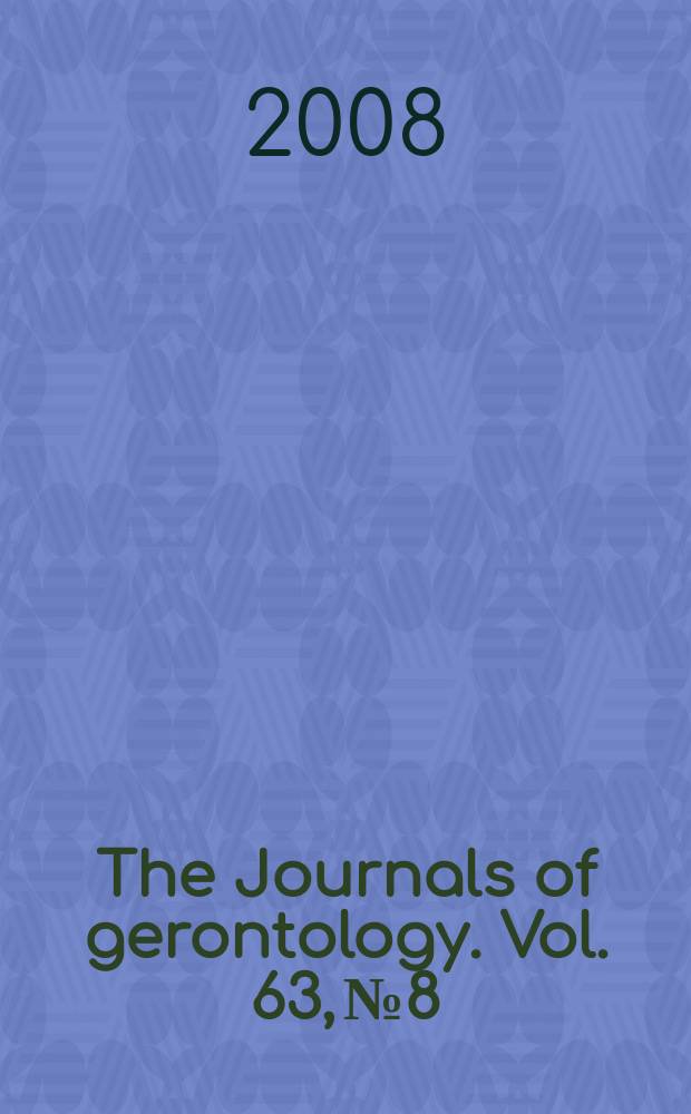 The Journals of gerontology. Vol. 63, № 8