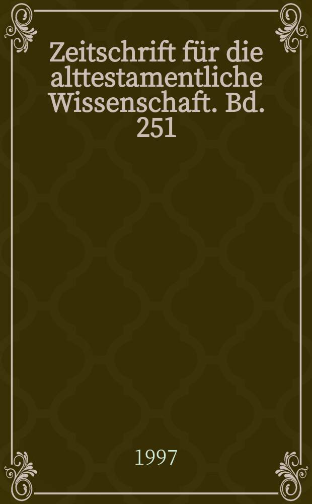 Zeitschrift für die alttestamentliche Wissenschaft. Bd. 251 : Die Bamah = Бама