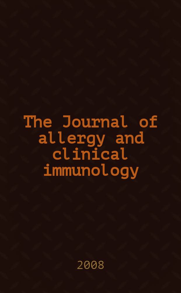 The Journal of allergy and clinical immunology : Including "Allergy abstracts" Offic. organ of Amer. acad. of allergy. Vol. 121, № 6