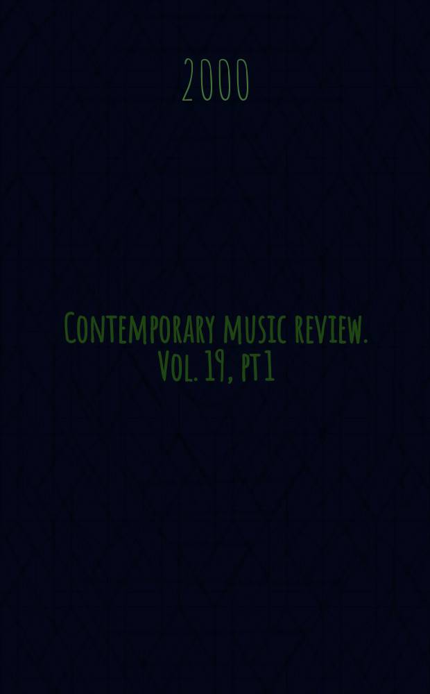 Contemporary music review. Vol. 19, pt 1 : Traditions, institutions, and American popular music = Традиции, институции и американская популярная музыка