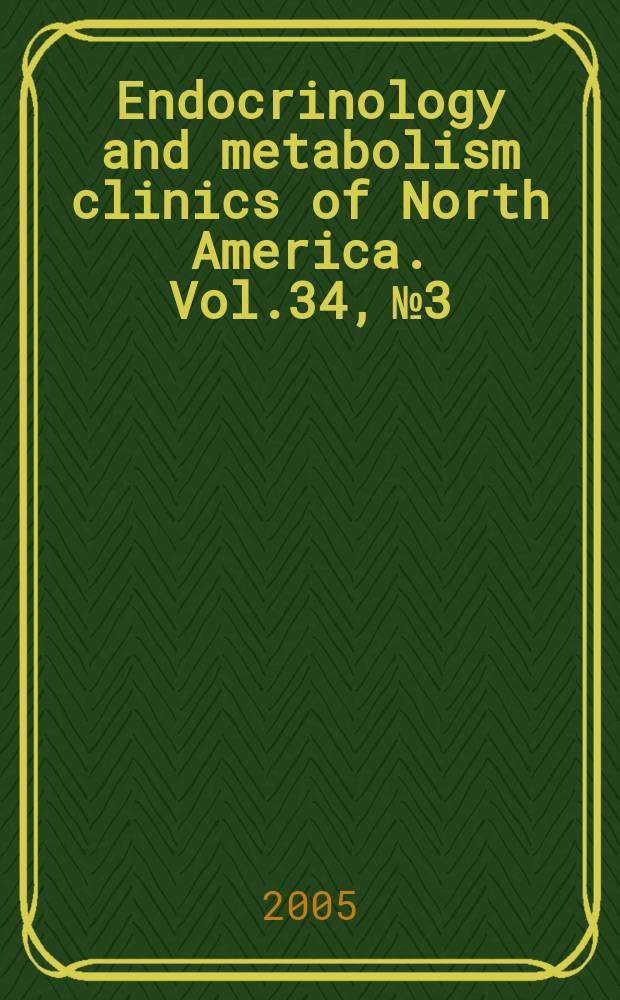 Endocrinology and metabolism clinics of North America. Vol.34, №3 : Pediatric endocrinology update