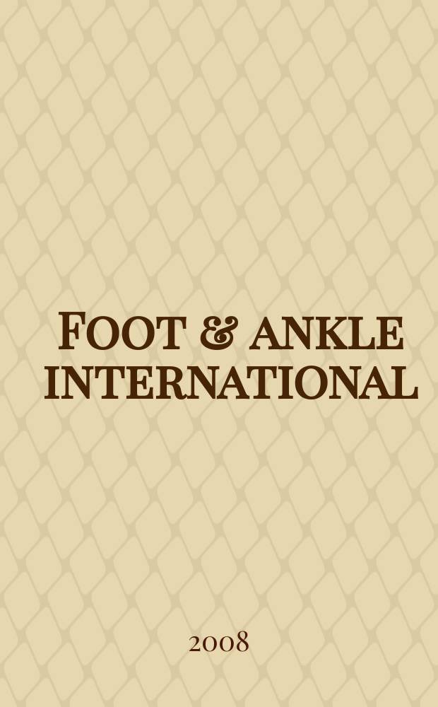 Foot & ankle international : Formerly Foot & ankle. Vol. 29, № 9