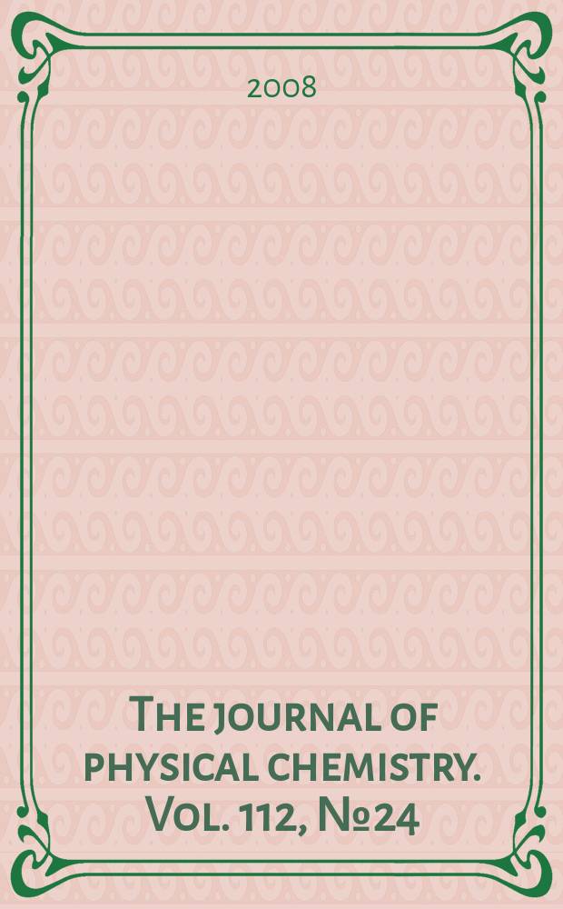 The journal of physical chemistry. Vol. 112, № 24