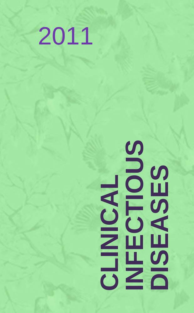 Clinical infectious diseases : (formerly Reviews of infectious diseases) An offic. publ. of the Infectious diseases soc. of America. 2011 к vol. 52, suppl. 5 : Combating antimicrobial resistance = Борьба с устойчивостью микроорганизмов к антимикробной терапии: политические рекомендации для спасения жизни людей