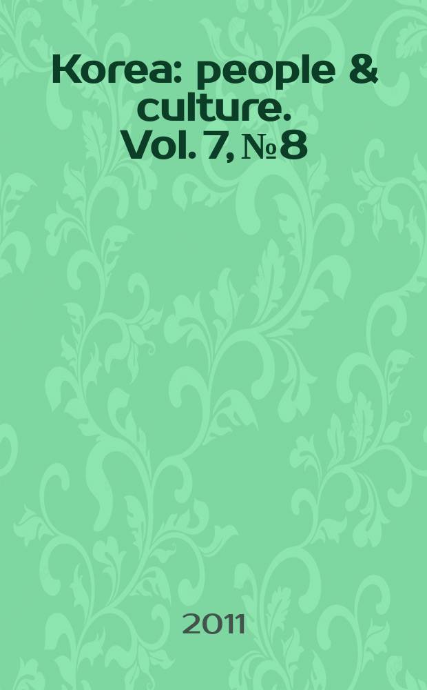 Korea : people & culture. Vol. 7, № 8