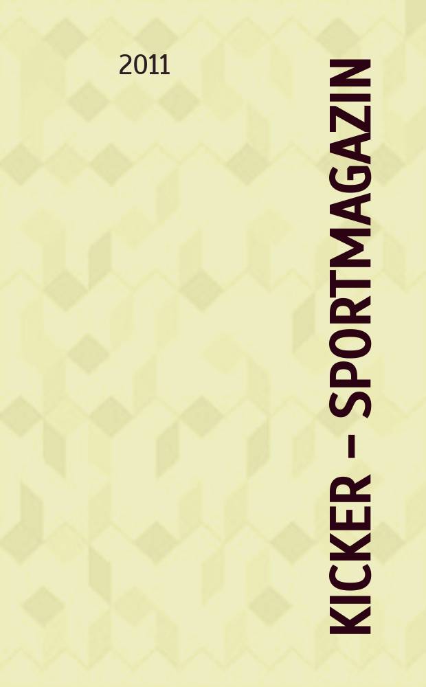 Kicker - Sportmagazin : Deutschlands grösste Sportzeitung. 2011, № 44