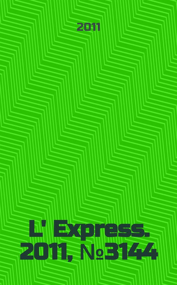 L' Express. 2011, № 3144