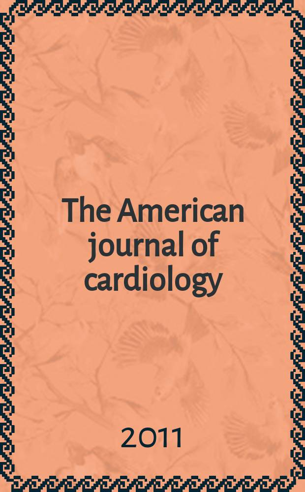 The American journal of cardiology : Official journal of the American college of cardiology A publication of the Yorke group. Vol. 108, № 8