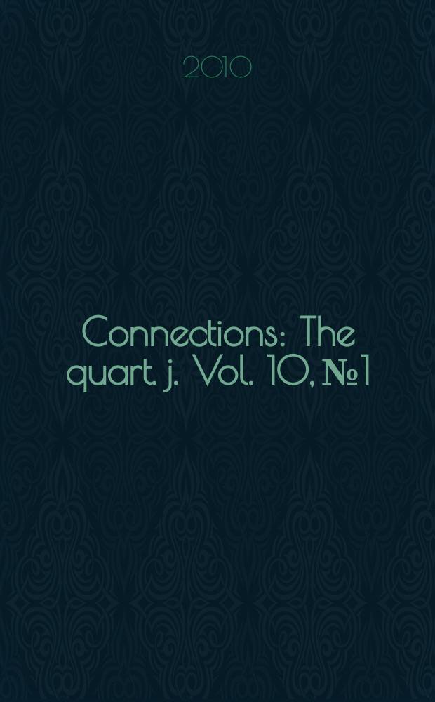 Connections : The quart. j. Vol. 10, № 1