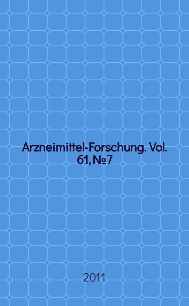 Arzneimittel-Forschung. Vol. 61, № 7