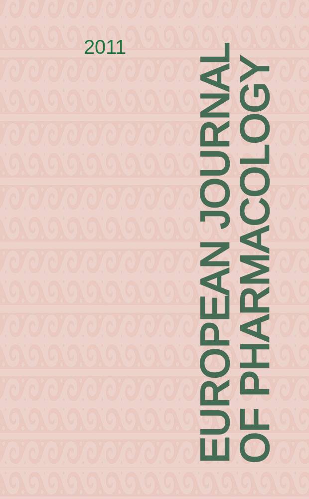 European journal of pharmacology : An intern. j. Vol. 672, № 1/3