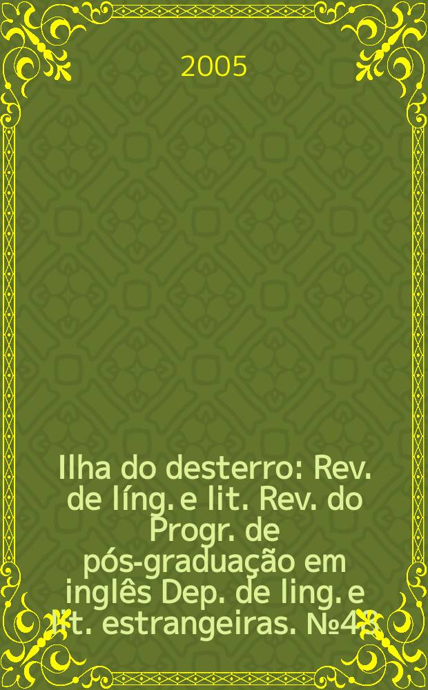 Ilha do desterro : Rev. de líng. e lit. Rev. do Progr. de pós-graduação em inglês Dep. de ling. e lit. estrangeiras. № 48 : Diversity and/or difference?