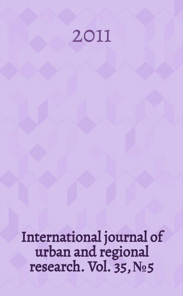 International journal of urban and regional research. Vol. 35, № 5