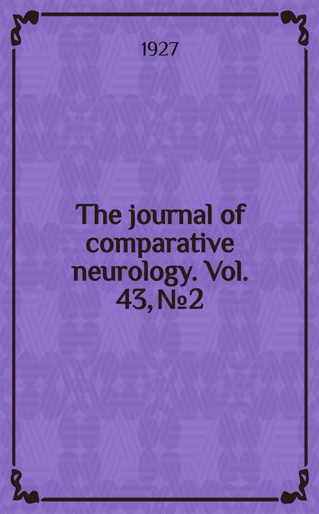 The journal of comparative neurology. Vol. 43, № 2